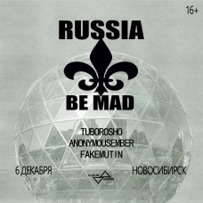 RUSSIA BE MAD  6 декабря  Новосибирск (2025-12-06)